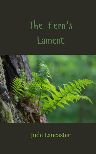 The Fern's Lament von Creative Arts Management Publishing