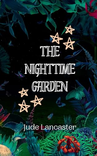 The Nighttime Garden