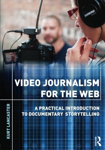 Video Journalism for the Web von Routledge