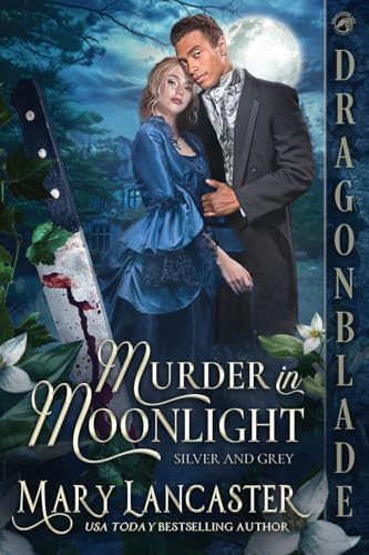 Murder in Moonlight (Silver and Grey, Band 1) von Dragonblade Publishing, Inc.