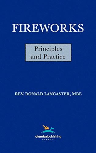 Fireworks, Principles and Practice, 1st Edition von Chemical Publishing Company
