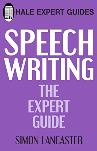 Speechwriting: The Expert Guide von Robert Hale & Company