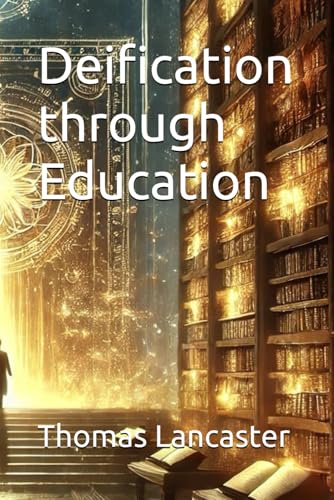 Deification through Education von Independently published
