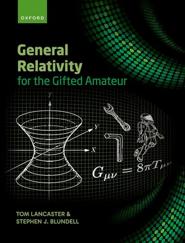 General Relativity for the Gifted Amateur von Oxford University Press