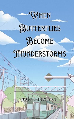 When Butterflies Become Thunderstorms von Creative Arts Management OÜ