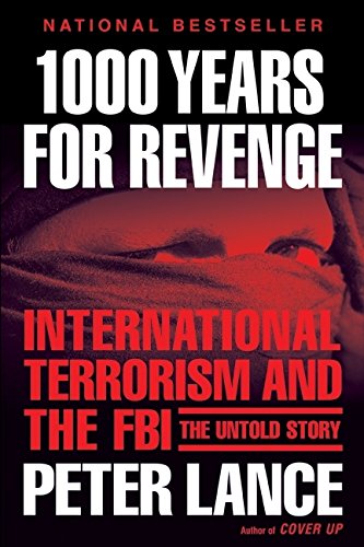 1000 Years for Revenge: International Terrorism and the FBI--the Untold Story 1000 Years for Revenge: International Terrorism and the FBI--the Untold Story von William Morrow Paperbacks