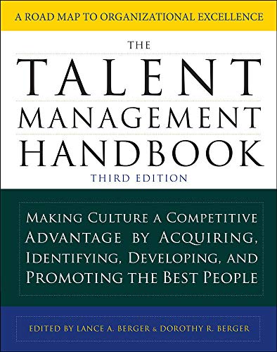 The Talent Management Handbook: Making Culture a Competitive Advantage by Acquiring, Identifying, Developing, and Promoting the Best People von McGraw-Hill Education