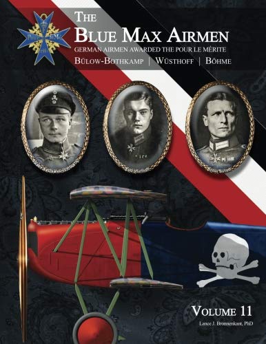 The Blue Max Airmen: German Airmen Awarded the Pour le Mérite von Aeronaut Books