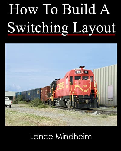 How To Build A Switching Layout (Modern Era Switching Layouts, Band 2) von CreateSpace Independent Publishing Platform