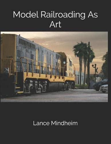Model Railroading As Art