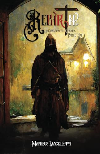 O Cavaleiro em Chamas Parte Um von Self published