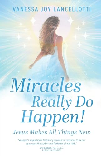 Miracles Really Do Happen!: Jesus Makes All Things New von Trilogy Christian Publishing, Inc.