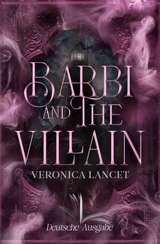 Barbi and the Villain: Deutsche Ausgabe Barbi and the Villain: Deutsche Ausgabe von Independently published