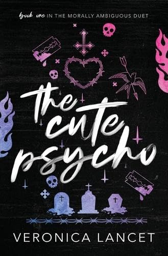 The Cute Psycho (Morally Ambiguous Duet) von VL Books