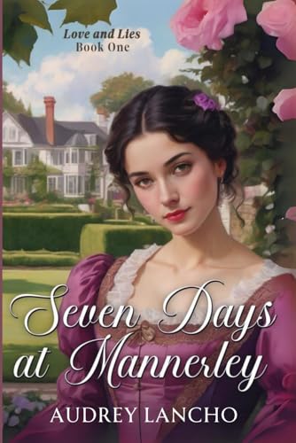 Seven Days at Mannerley (Love and Lies, Band 1) von Independently published