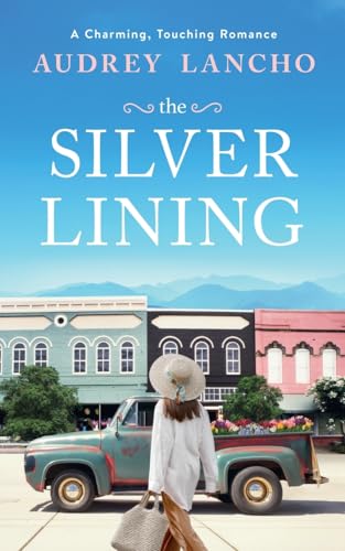The Silver Lining: A Charming, Touching Romance von Harpeth Road Press