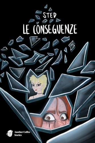 LE CONSEGUENZE LE CONSEGUENZE von Another Coffee Stories