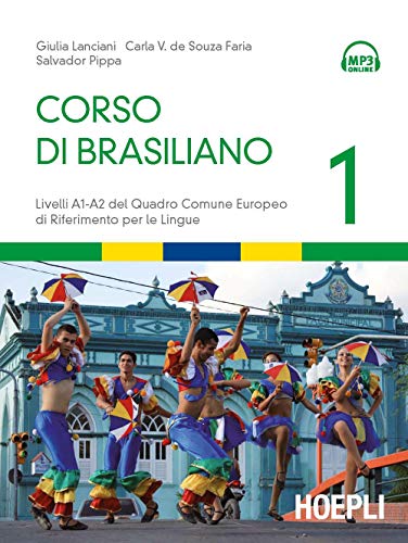 Corso di brasiliano. Livelli A1-A2 del quadro comune europeo di riferimento per le lingue (Vol. 1) von Hoepli