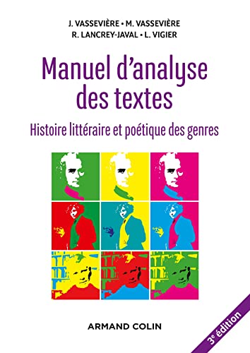 Manuel d'analyse des textes - 3e éd.: Histoire littéraire et poétique des genres von ARMAND COLIN