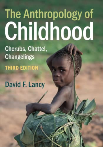 The Anthropology of Childhood: Cherubs, Chattel, Changelings von Cambridge University Press