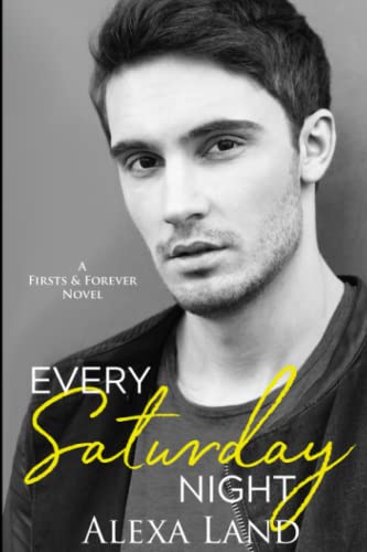 Every Saturday Night (Firsts and Forever Stories, Band 6)
