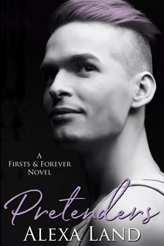 Pretenders: MM Fake Boyfriend/Opposites Attract Romance (Firsts and Forever Stories, Band 1) von Independently published