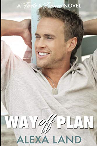 Way Off Plan (The Firsts & Forever Series, Band 1) von CreateSpace Independent Publishing Platform