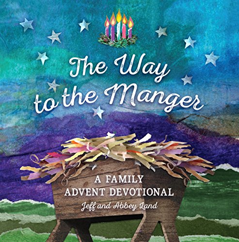 The Way to the Manger: A Family Advent Devotional von B&H Publishing Group