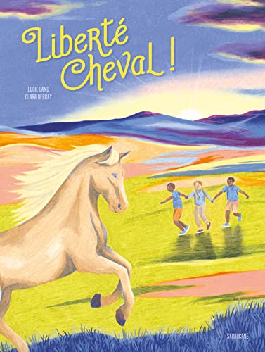Liberté cheval ! von SARBACANE