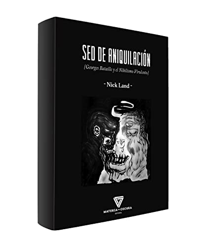 SED DE ANIQUILACIÓN: Georges Bataille y el Nihilismo Virulento von La Tía Eva Ediciones, S.L.