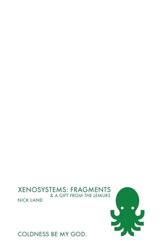 Xenosystems Fragments: and a Gift from the Lemurs von West Martian Limited Company