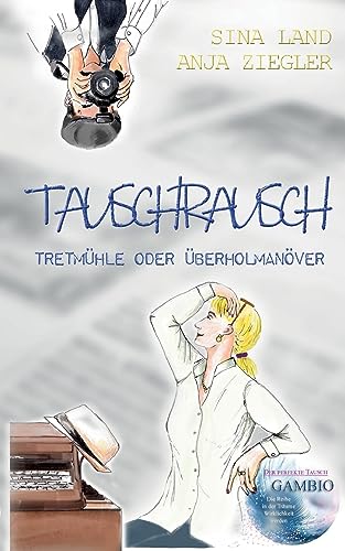 GAMBIO - Der perfekte Tausch: Tauschrausch - Tretmühle oder Überholmanöver