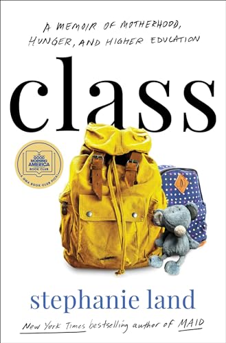Class: A Memoir of Motherhood, Hunger, and Higher Education von Atria/One Signal Publishers