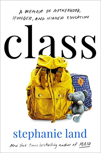Class: A Memoir of Motherhood, Hunger, and Higher Education von One Signal Publishers