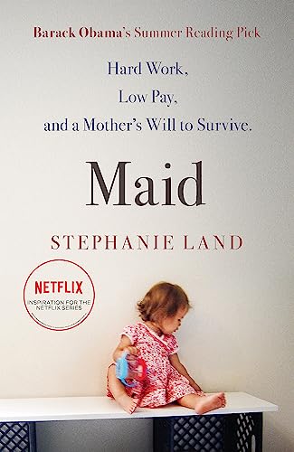 Maid: A Barack Obama Summer Reading Pick and now a major Netflix series! von Trapeze