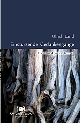 Einstürzende Gedankengänge: Eifel. Island-Krimi mit Rezepten Einstürzende Gedankengänge: Eifel. Island-Krimi mit Rezepten