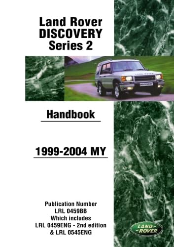 Land Rover Discovery Series 2 1999-2004 MY Handbook: LRL0459BB: Publication Number Lrl 0459bb Which Includes Lrl 0459eng and Lrl 0545eng von Brooklands Books