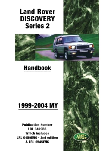 Land Rover Discovery Series 2 1999-2004 MY Handbook: LRL0459BB: Publication Number LRL 0459BB Which Includes LRL 0459ENG and LRL 0545ENG von Brooklands Books