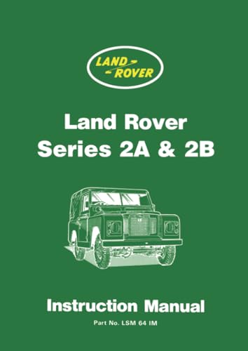 Land Rover Series 2A and 2B Instruction Manual (Official Handbooks) von Brooklands Books