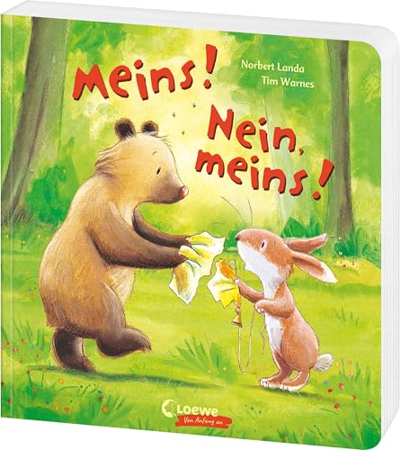 Meins! Nein, meins!: Pappbilderbuch über das Streiten und sich Vertragen - Das perfekte Geschenk für Kinder ab 3 Jahren von Loewe