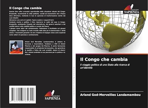 Il Congo che cambia: Il viaggio politico di uno Stato alla ricerca di un'identità von Edizioni Sapienza