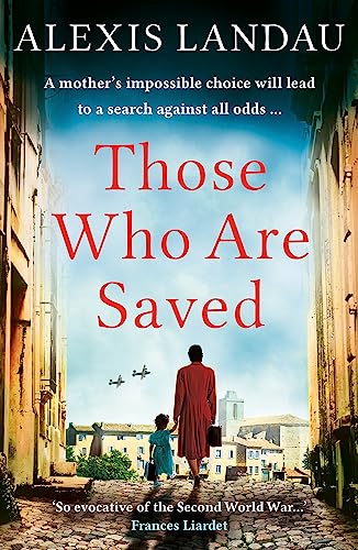 Those Who Are Saved: A gripping and heartbreaking World War II story