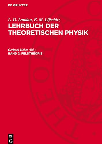 Lehrbuch der theoretischen Physik, Band 2, Feldtheorie: LBTHPHY-B, Band 2 von De Gruyter