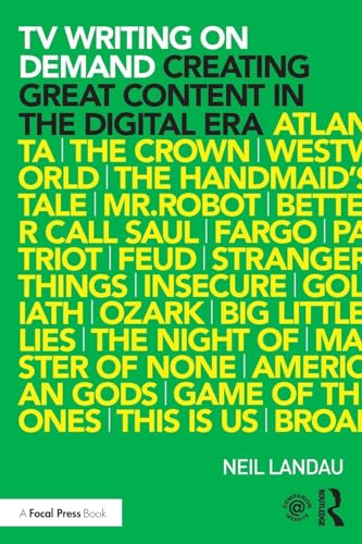 TV Writing On Demand: Creating Great Content in the Digital Era von Routledge