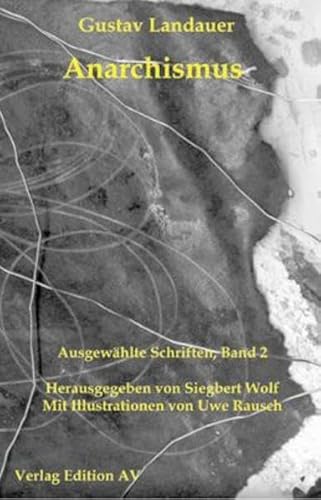 Anarchismus: Ausgewählte Schriften, Band 2