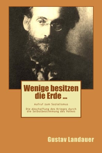 Wenige besitzen die Erde ...: Zwei Schriften