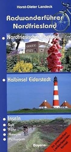 Radwanderführer Nordfriesland: Nordfriesisches Festland, Halbinsel Eiderstedt, Inseln (Sylt, Föhr, Amrum, Pellworm)