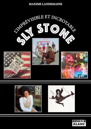 L'imprévisible et incroyable Sly Stone L'imprévisible et incroyable Sly Stone von "CAMION BLANC"