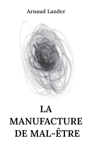La manufacture de mal-être von BOOKELIS