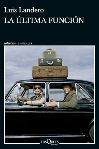 La ultima funcion (Andanzas) von Tusquets Editores S.A.